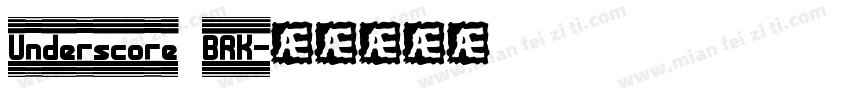 Underscore BRK字体转换